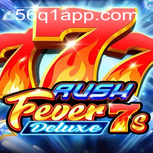 RushFever7sDeluxe: Mergulhe na Emoção com 56Q1.COM