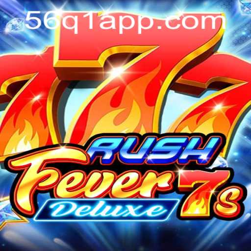 RushFever7sDeluxe: Mergulhe na Emoção com 56Q1.COM